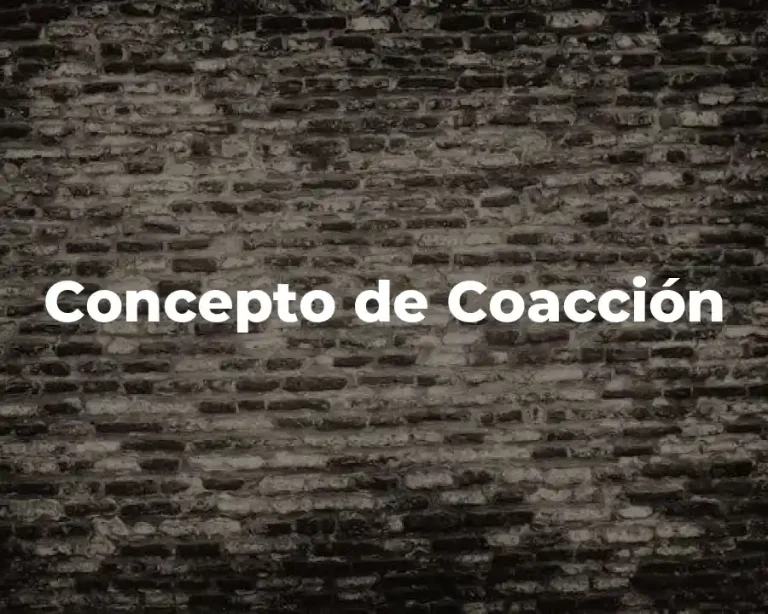 Concepto de Coacción