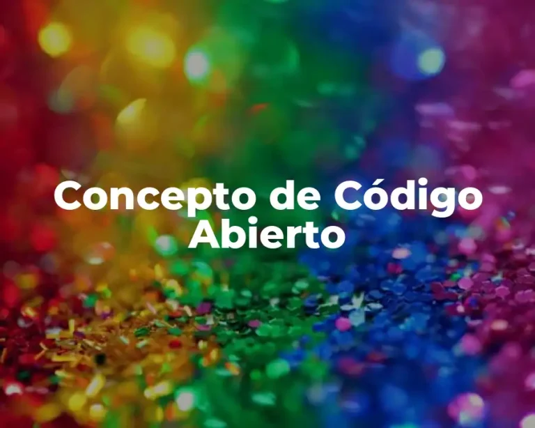 Concepto de Código Abierto