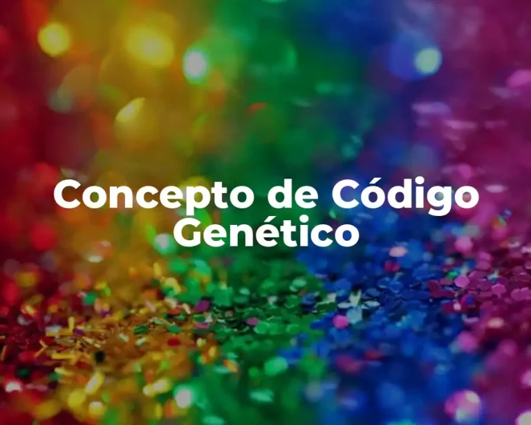 Concepto de Código Genético