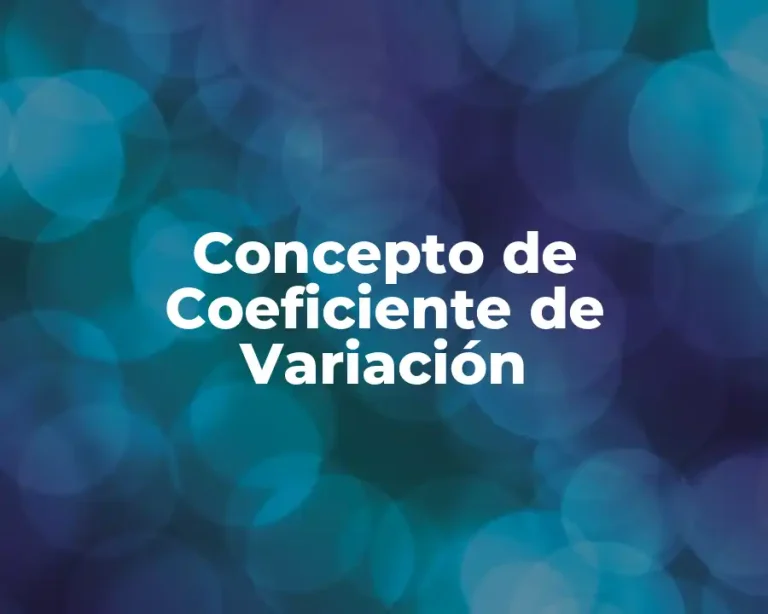 Concepto de Coeficiente de Variación