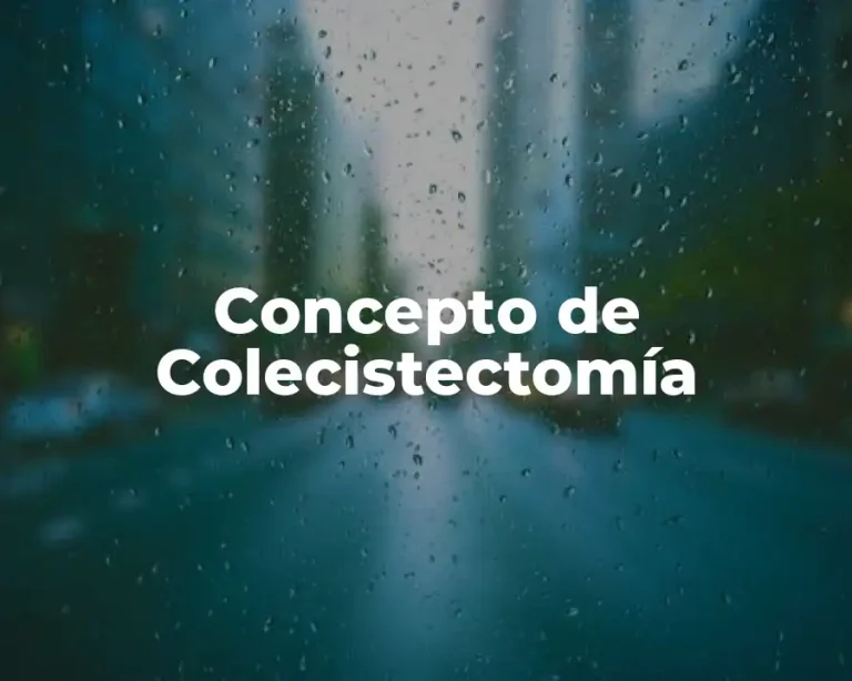 Concepto de Colecistectomía