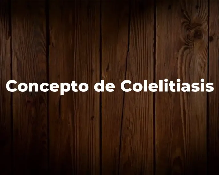 Concepto de Colelitiasis
