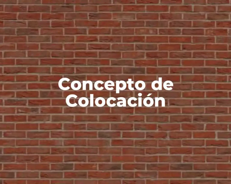 Concepto de Colocación