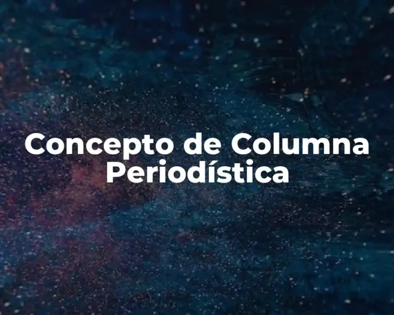 Concepto de Columna Periodística