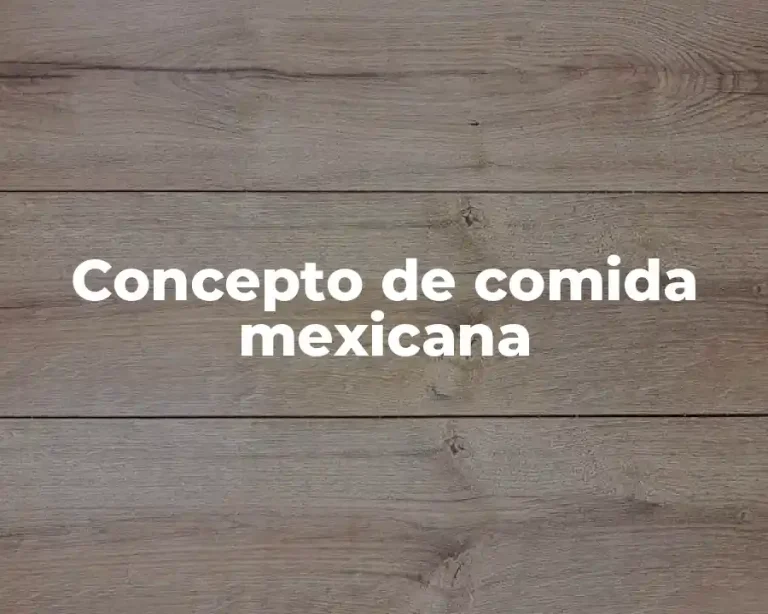 Concepto de comida mexicana