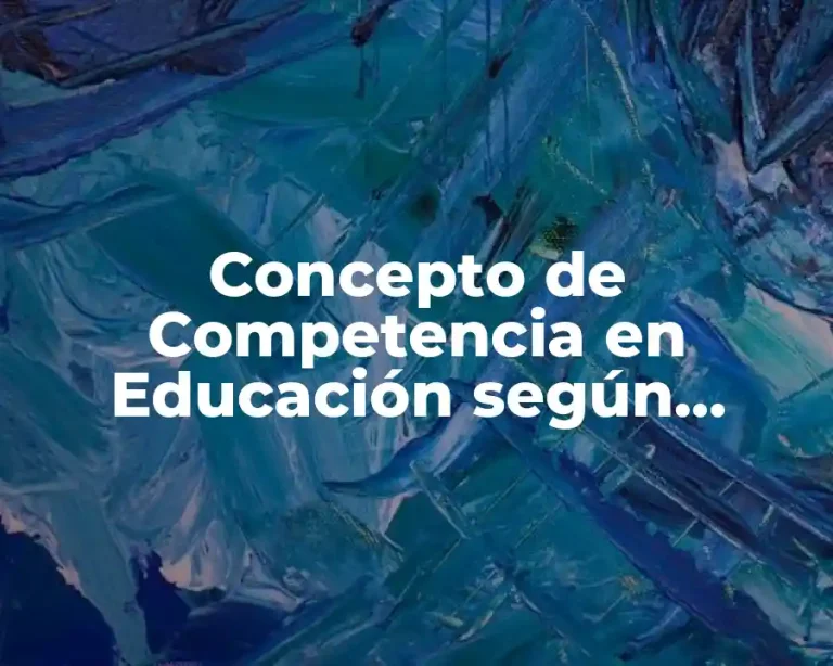 Concepto de Competencia en Educación según autores