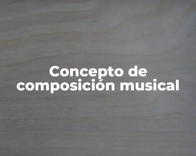 Concepto de composición musical