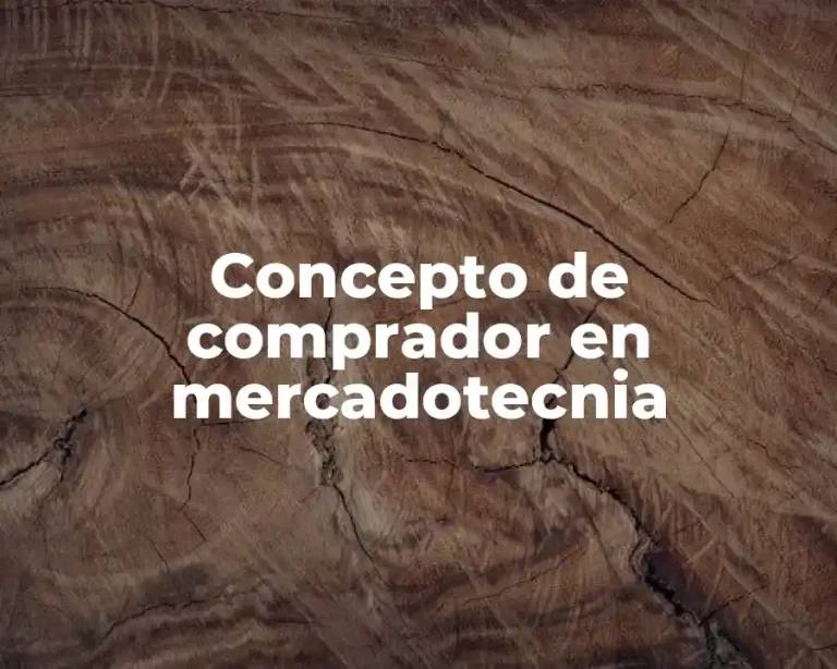 Concepto de comprador en mercadotecnia