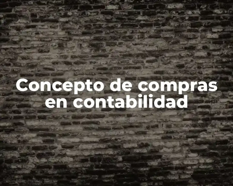 Concepto de compras en contabilidad