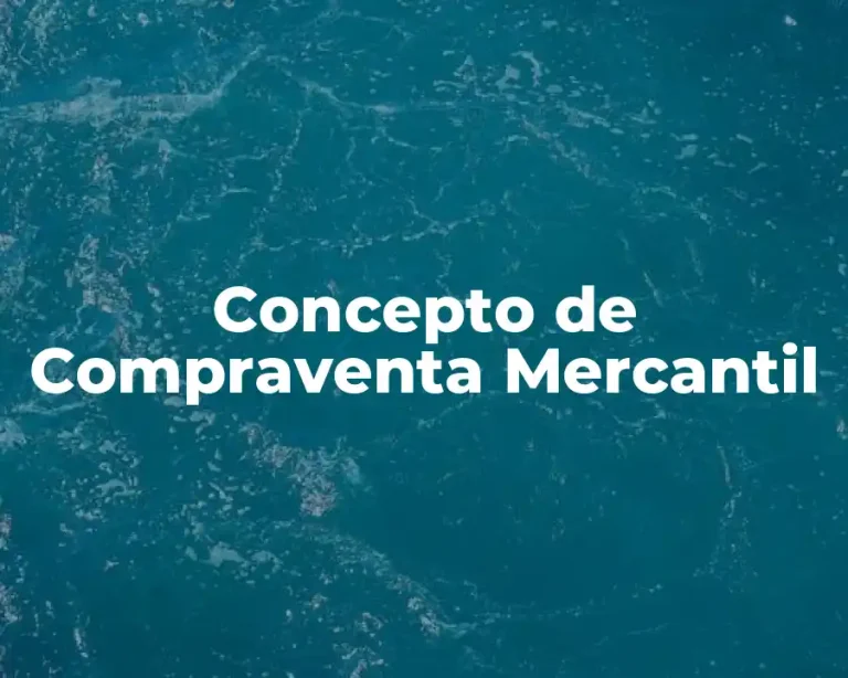 Concepto de Compraventa Mercantil
