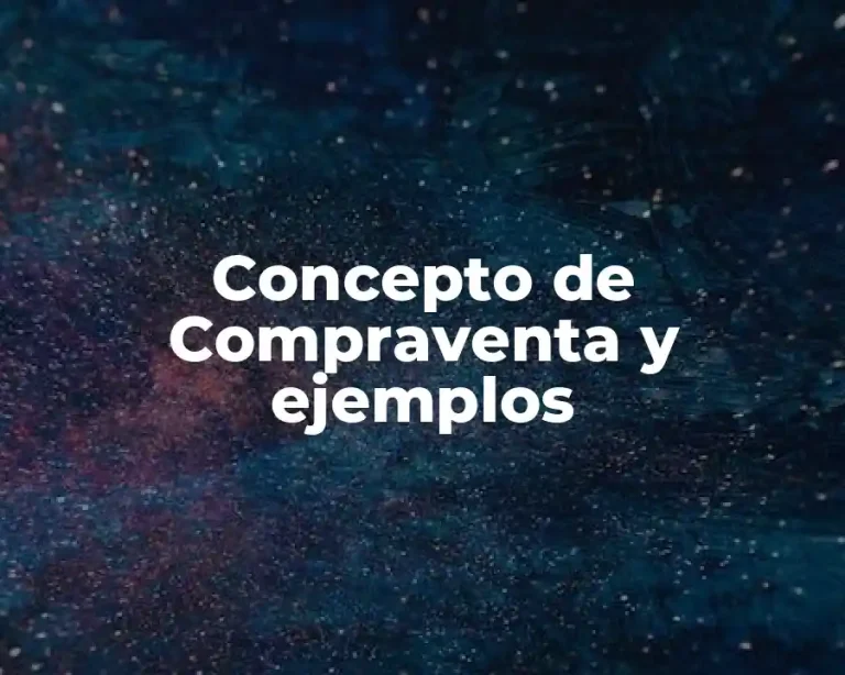 Concepto de Compraventa y ejemplos