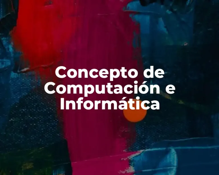 Concepto de Computación e Informática