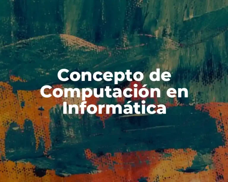 Concepto de Computación en Informática