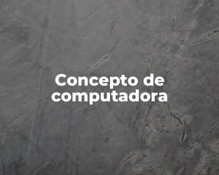 Concepto de computadora