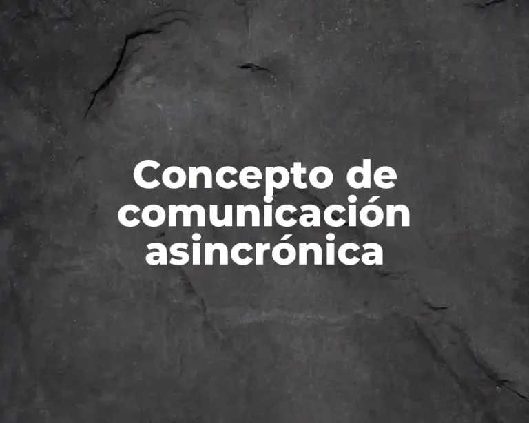 Concepto de comunicación asincrónica