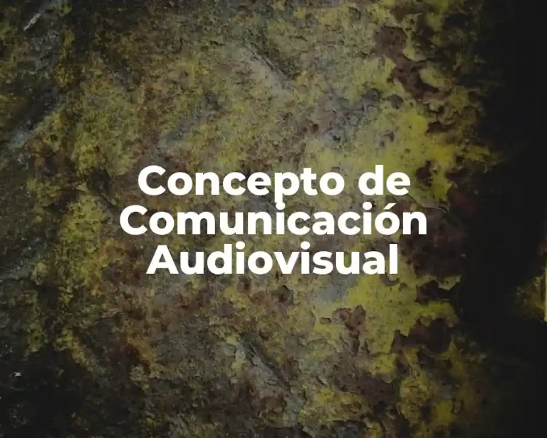 Concepto de Comunicación Audiovisual