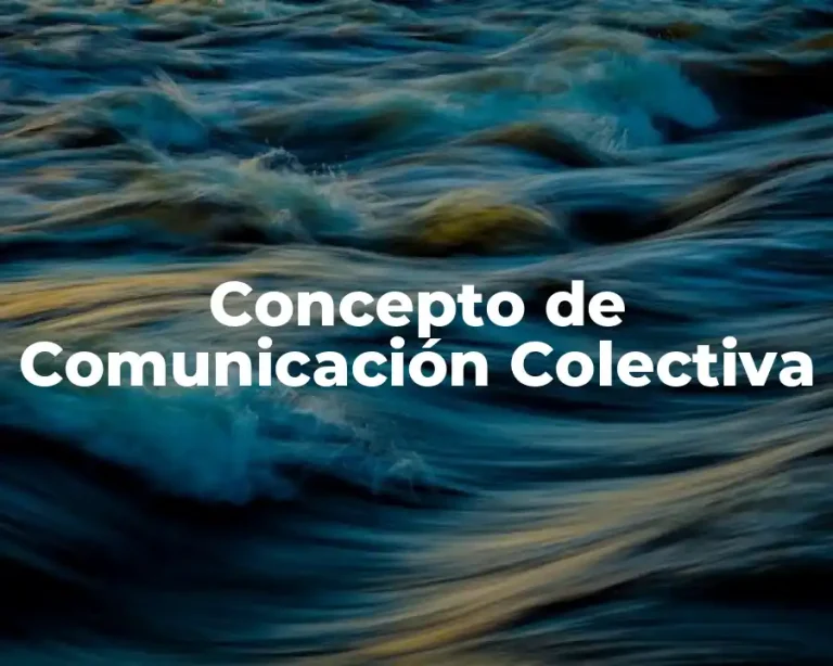 Concepto de Comunicación Colectiva