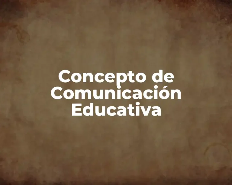Concepto de Comunicación Educativa