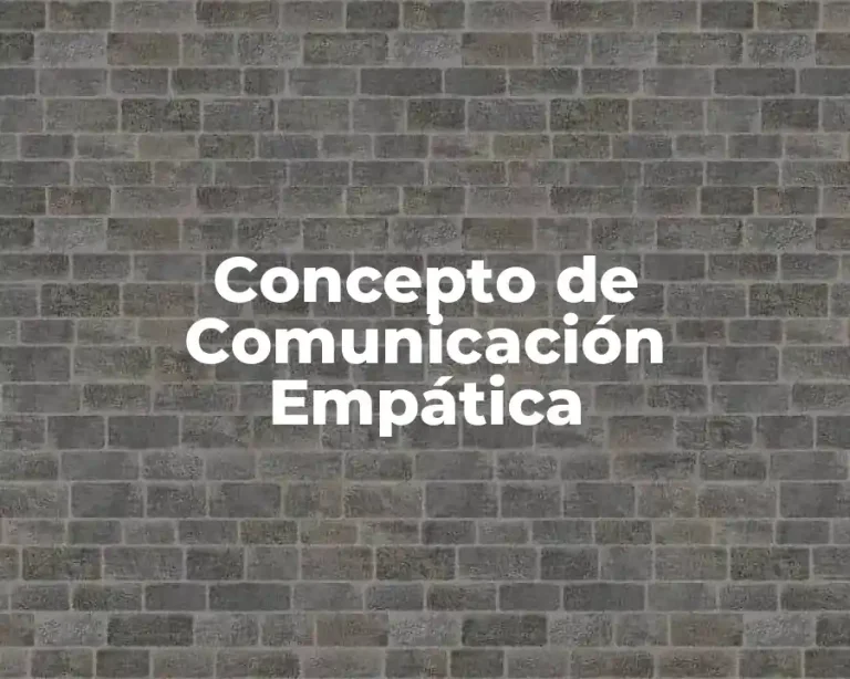 Concepto de Comunicación Empática