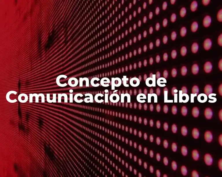 Concepto de Comunicación en Libros