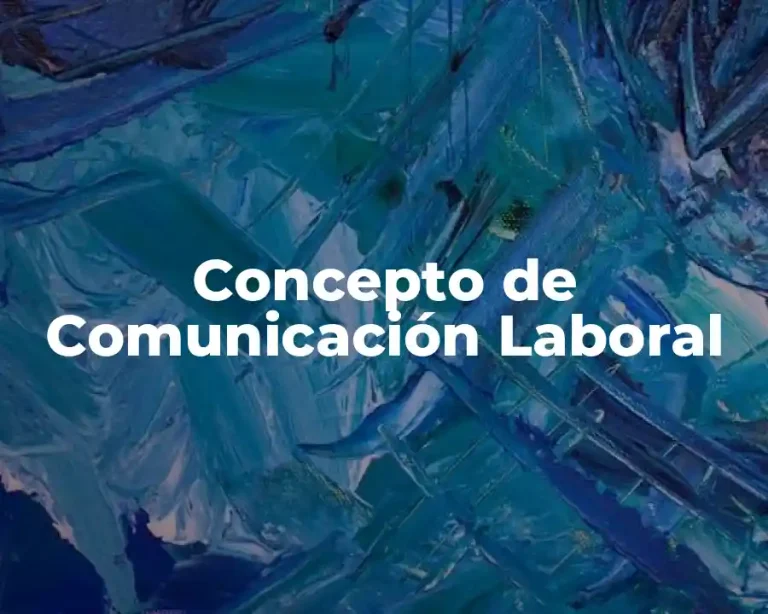 Concepto de Comunicación Laboral