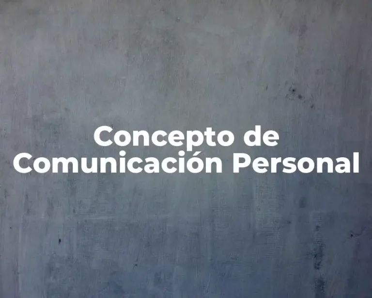 Concepto de Comunicación Personal