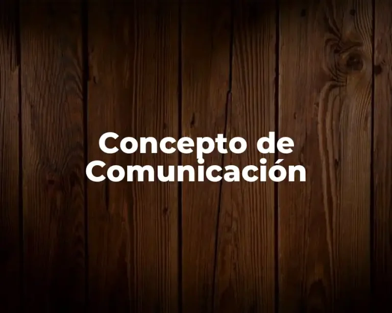 Concepto de Comunicación
