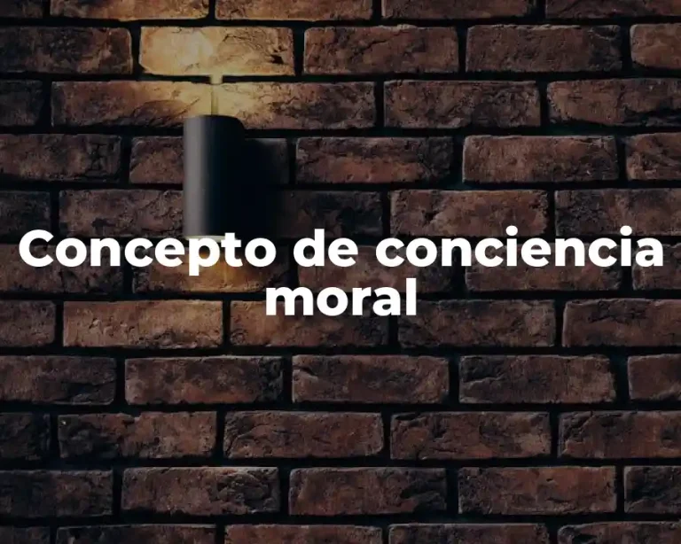 Concepto de conciencia moral