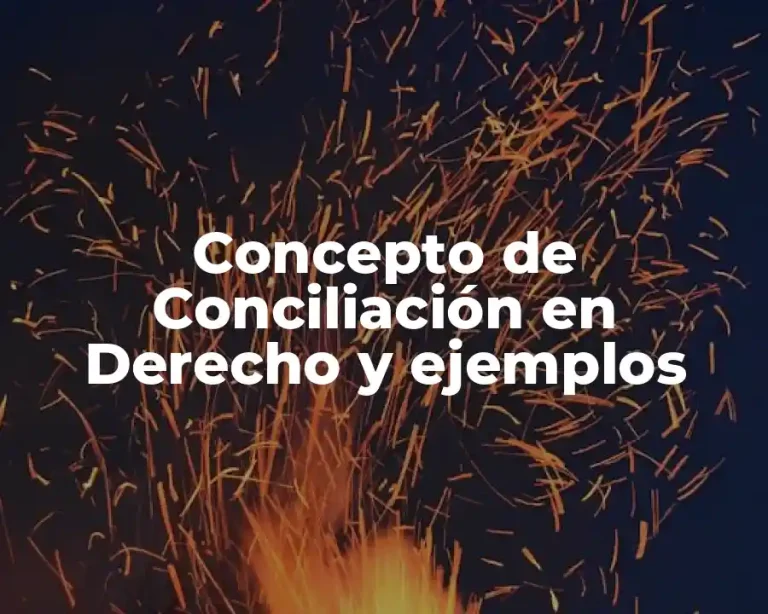 Concepto de Conciliación en Derecho y ejemplos