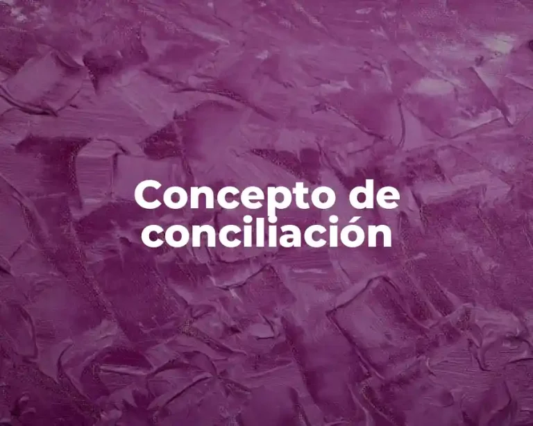 Concepto de conciliación