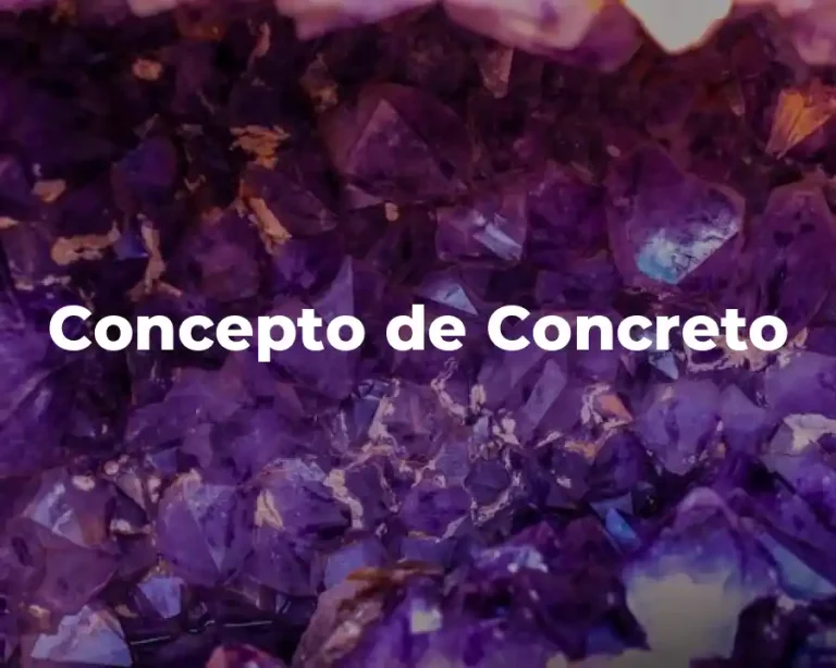 Concepto de Concreto