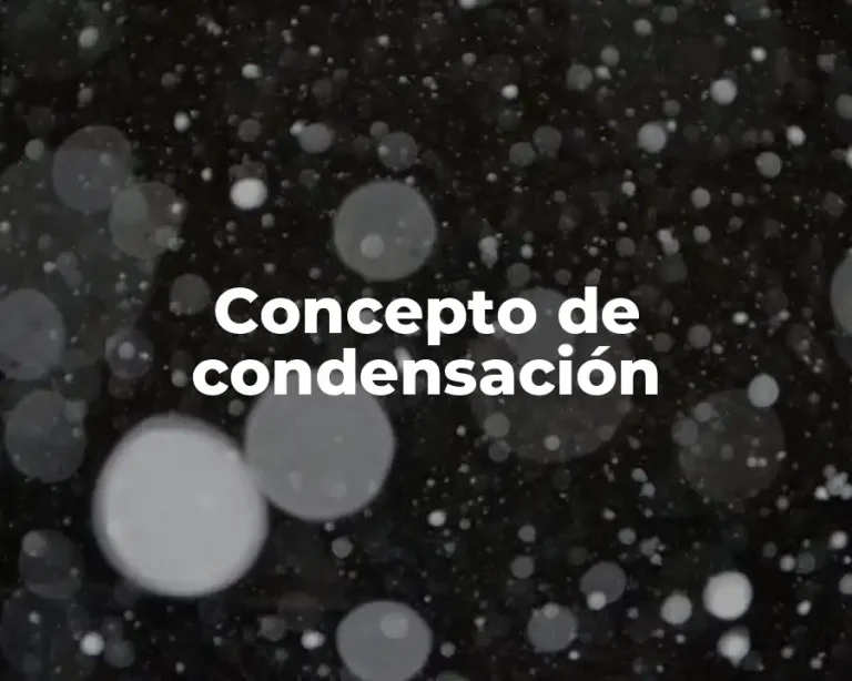 Concepto de condensación