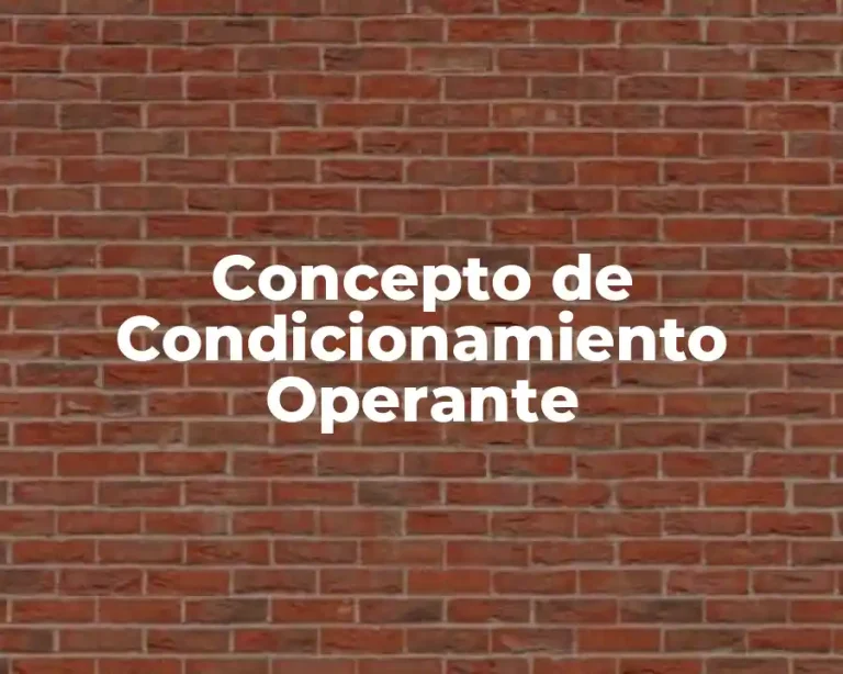 Concepto de Condicionamiento Operante