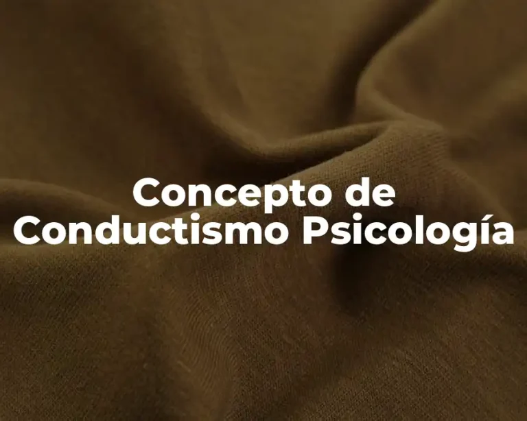 Concepto de Conductismo Psicología