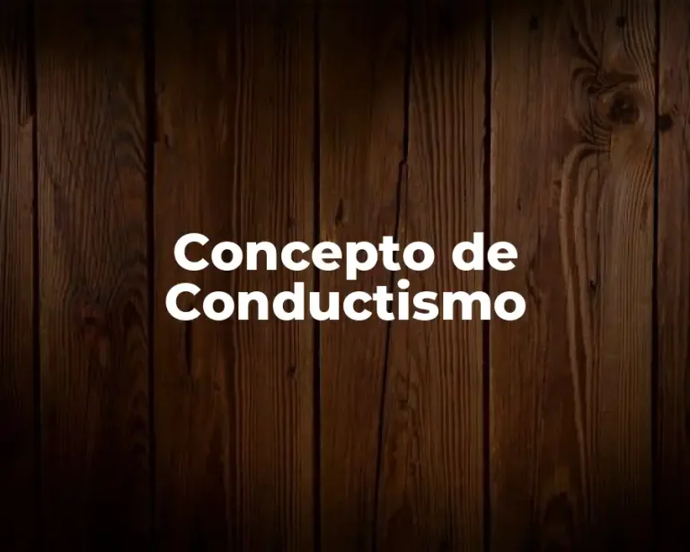 Concepto de Conductismo