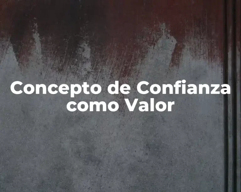 Concepto de Confianza como Valor