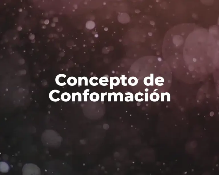 Concepto de Conformación