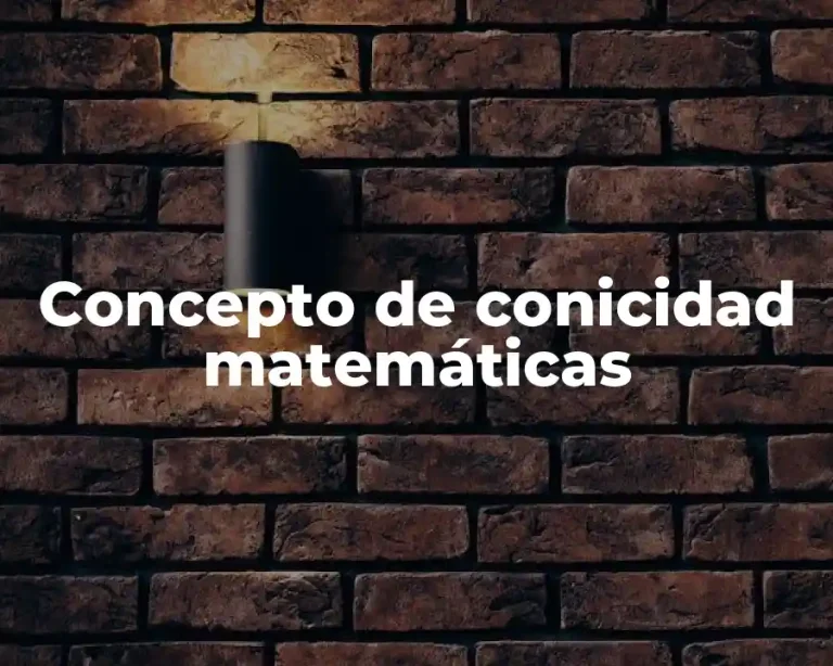 Concepto de conicidad matemáticas
