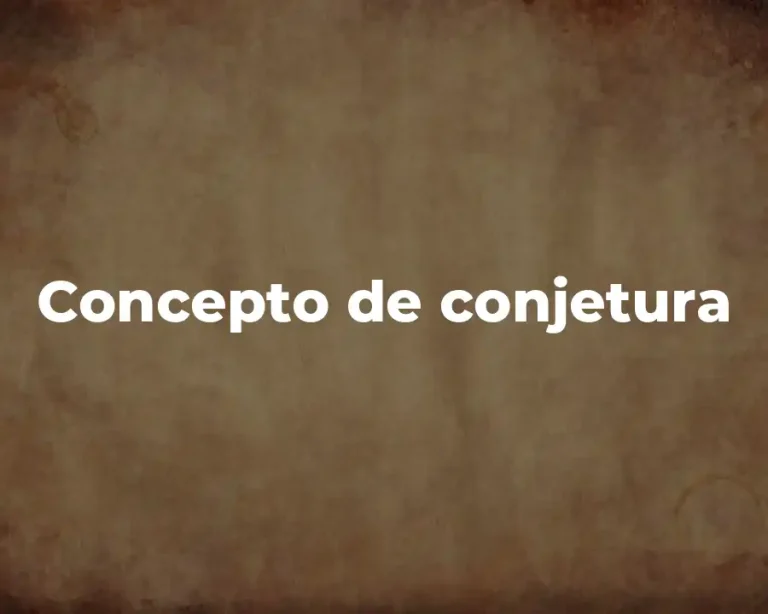Concepto de conjetura