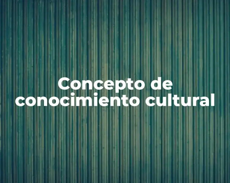 Concepto de conocimiento cultural