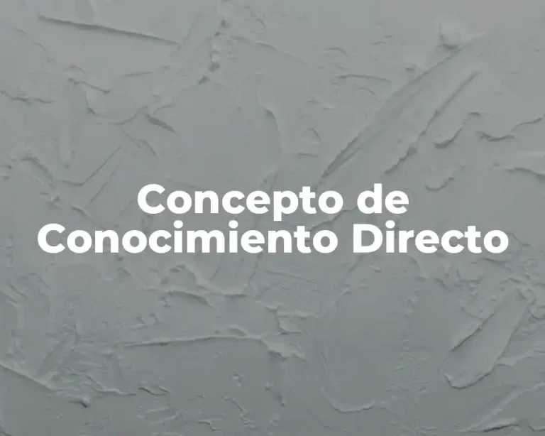 Concepto de Conocimiento Directo
