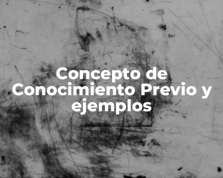 Concepto de Conocimiento Previo y ejemplos