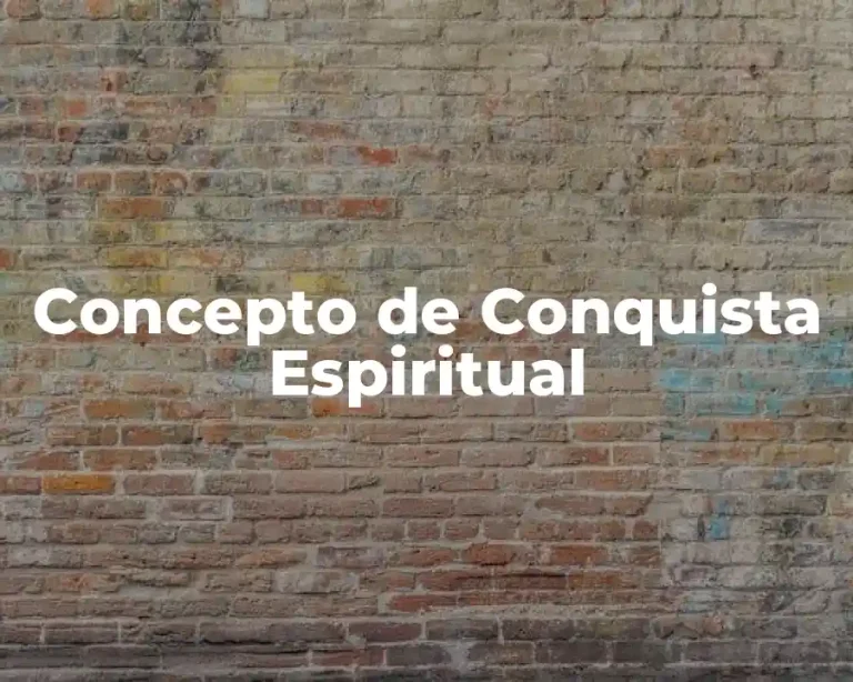 Concepto de Conquista Espiritual