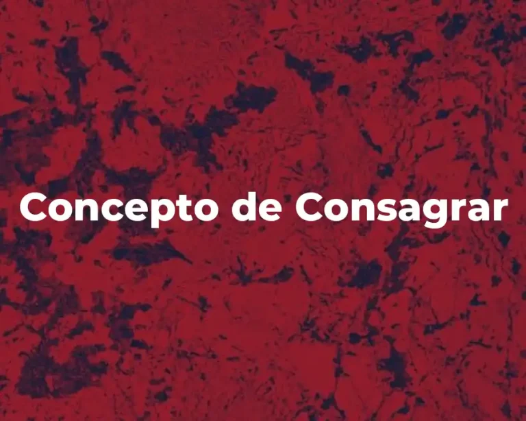 Concepto de Consagrar