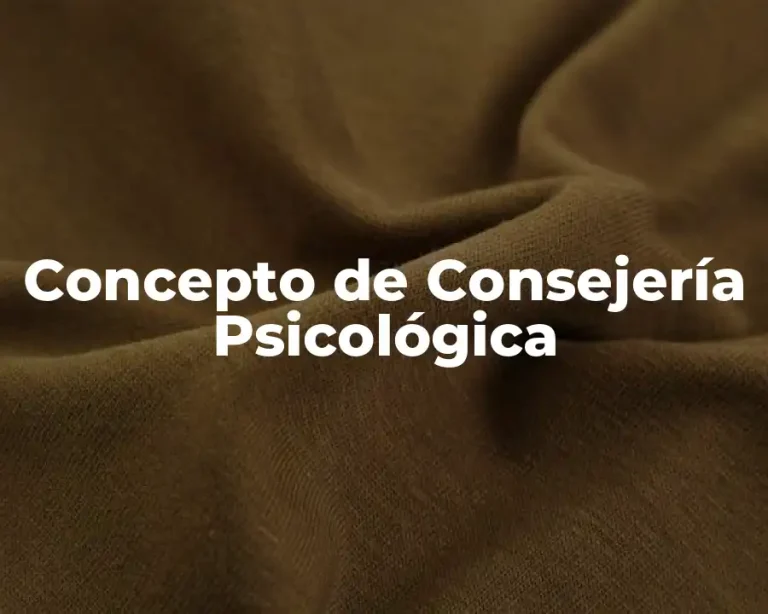 Concepto de Consejería Psicológica