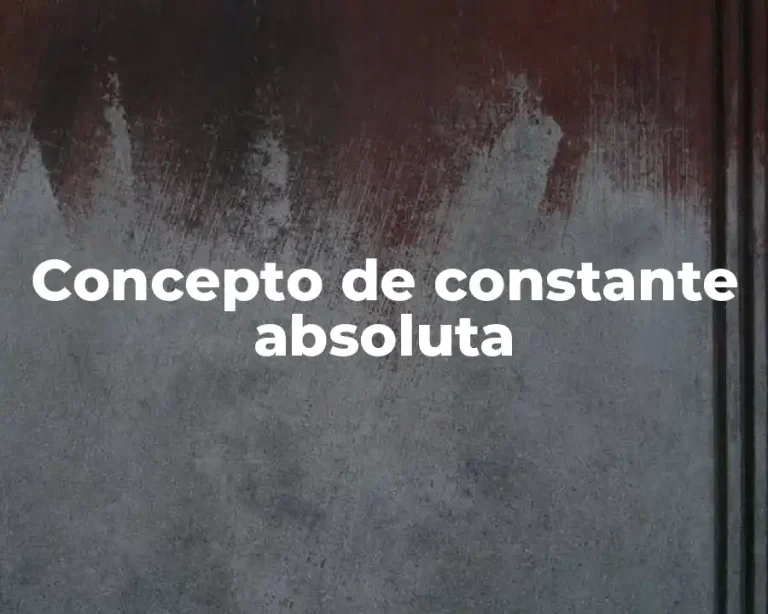 Concepto de constante absoluta