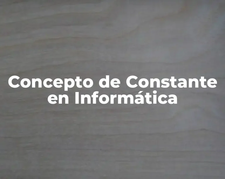 Concepto de Constante en Informática