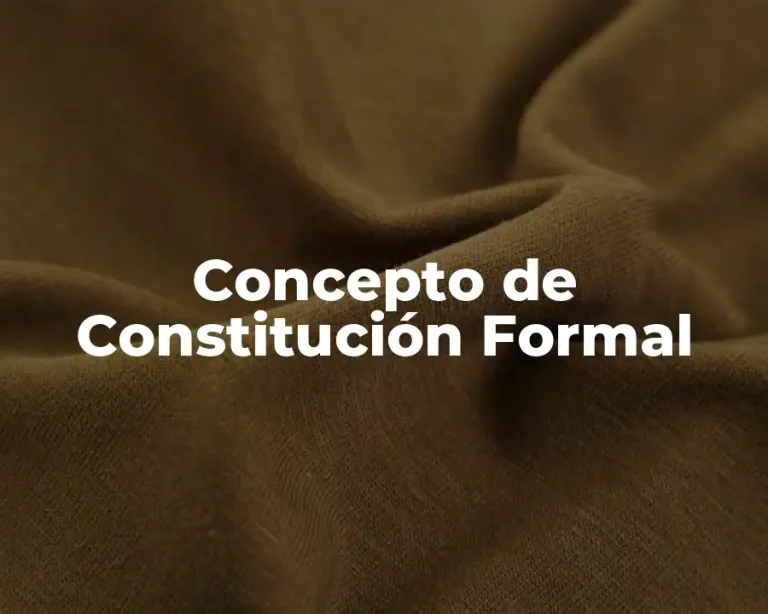 Concepto de Constitución Formal