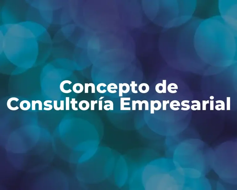 Concepto de Consultoría Empresarial