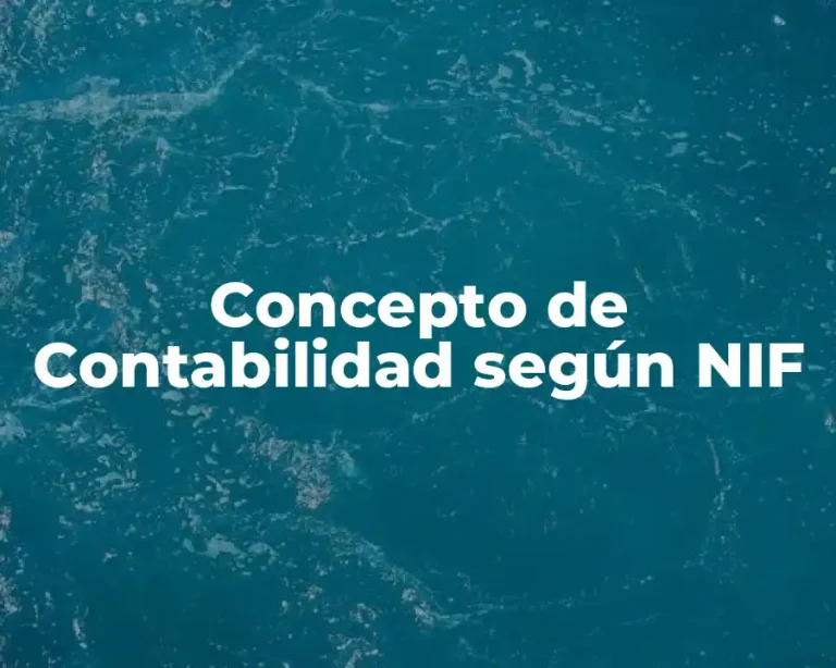 Concepto de Contabilidad según NIF